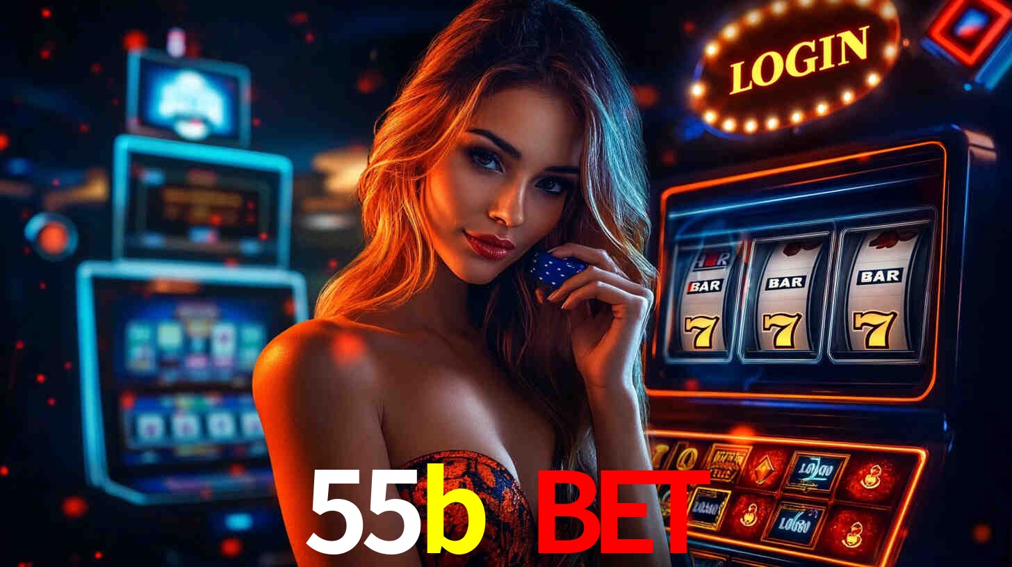 55b bet,55b.com