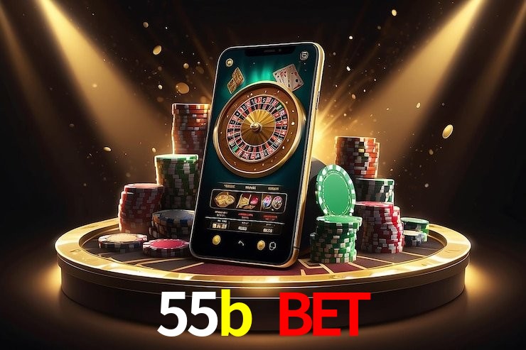 55b bet - cassino ao vivo